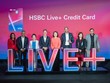 HSBC ra mắt thẻ tín dụng Live+ gia tăng lựa chọn phong cách sống 