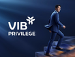 VIB Privilege Banking ra đời, thiết lập chuẩn mực mới cho Ngân hàng ưu tiên.