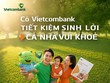 Gửi tiết kiệm tại Vietcombank (VCB) nhận thêm quyền lợi bảo hiểm sức khỏe từ FWD