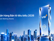VIB - Ngân hàng bán lẻ tiêu biểu, dẫn đầu xu thế cá nhân hóa