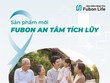 Fubon Life Việt Nam ra mắt giải pháp tài chính trước Top 3 bệnh hiểm nghèo