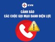 Giả danh công ty điện lực gọi điện đòi chuyển tiền