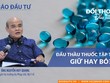 [Đối thoại đầu tuần] Đấu thầu thuốc tập trung: Giữ hay bỏ?