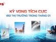 Kỳ vọng tích cực vào thị trường trong tháng 1