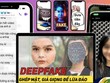 Công an TP.HCM cảnh báo trường hợp lừa đảo, tống tiền bằng công nghệ deepfake AI