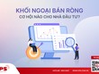 Khối ngoại bán ròng: Cơ hội nào cho nhà đầu tư?