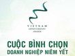 Danh sách các doanh nghiệp vào Chung khảo Cuộc bình chọn Doanh nghiệp niêm yết 2024