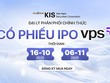 Chứng khoán KIS là đại lý phân phối cổ phiếu IPO của VPS