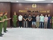 8 đối tượng bị khởi tố, bắt tạm giam 