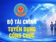Bộ Tài chính tuyển dụng 41 công chức năm 2026 theo chính sách thu hút nhân tài 