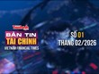 [Bản tin Tài chính] Thu ngân sách tháng đầu năm tăng hơn 20% so với cùng kỳ 