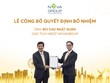 Ông Bùi Thành Nhơn – Chủ tịch HĐQT Nova Holding, Nhà sáng lập NovaGroup, Novaland Group trao quyết định bổ nhiệm vị trí Chủ tịch HĐQT NovaGroup cho ông Bùi Cao Nhật Quân.