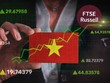 Chuyên gia Vietcap (VCI): Nâng hạng FTSE và hai dấu hiệu nhận diện vốn ngoại trở lại