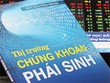 Ra mắt cuốn “Thị trường chứng khoán phái sinh”