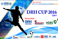 Khai mạc giải bóng từ thiện DRH CUP hướng về miền Trung