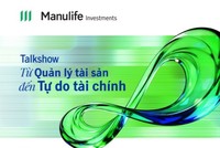 Manulife Investments (Việt Nam): Khi nhà đầu tư bước vào kỷ nguyên đa tài sản