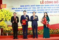 Tỉnh Đồng Nai mới chính thức thành lập, công bố lãnh đạo chủ chốt