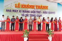 Khánh thành Nhà máy Xi măng Cần Thơ - Hậu Giang