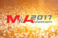 Diễn đàn M&A toàn quốc lần thứ 9 - năm 2017: Tìm bước đột phá
