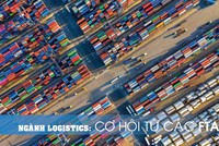 Ngành logistics có nhiều cơ hội từ các FTA