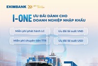 Eximbank triển khai chương trình “I-ONE Ưu đãi dành cho doanh nghiệp nhập khẩu” với lãi suất chỉ từ 3.8%/năm.