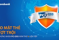 Sacombank đạt chứng nhận PCI DSS năm thứ 6 liên tiếp về bảo mật thẻ