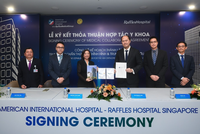 Bệnh viện Quốc tế Mỹ ký kết Thỏa thuận Hợp tác Y khoa với Bệnh viện Raffles Singapore
