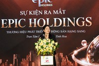 Epic Holdings ra mắt thương hiệu bất động sản hạng sang trung tâm Hà Nội