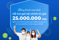 BIDV MetLife hỗ trợ gói tài chính 25 triệu đồng cho khách hàng mắc SARS-CoV-2