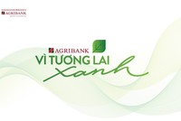 Agribank: Vì tương lai xanh
