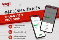 VPS cung cấp lệnh điều kiện đáp ứng nhu cầu đầu tư chứng khoán phái sinh hiệu quả