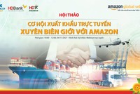 Hợp tác cùng Amazon, HDBank mang đến cơ hội xuất khẩu trực tuyến xuyên biên giới cho các doanh nghiệp Việt