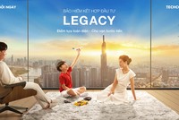 Legacy - Giải pháp bảo vệ và đầu tư tài chính tối ưu từ Manulife và Techcombank