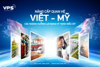 Nâng cấp quan hệ Việt Nam - Hoa Kỳ, các ngành hưởng lợi đang kỳ vọng điều gì?