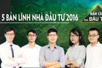 Lộ diện Top 5 thí sinh xuất sắc sẽ tham gia chung kết “Bản lĩnh Nhà đầu tư 2016“