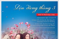 VietinBank ưu đãi đặc biệt dành tặng khách hàng nữ nhân dịp 8/3