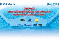 Thị trường bất động sản Đồng Nai: Nhận diện cơ hội và rủi ro