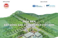 Diễn đàn Bất động sản công nghiệp Việt Nam 2020 “Đón sóng đầu tư mới” 