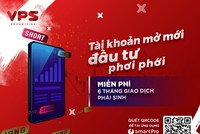 Chính sách miễn phí 6 tháng giao dịch phái sinh cho các tài khoản mở mới chính thức được VPS áp dụng từ 01/10/2021