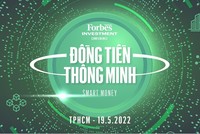 Hội nghị đầu tư Đồng tiền thông minh lần đầu tiên của Forbes Việt Nam vào ngày 19/5/2022