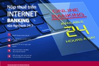 Agribank: Tiên phong cải cách thủ tục hành chính nộp thuế điện tử trên Internet Banking