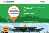 LienVietPostBank: Triển khai dịch vụ nạp tiền thu phí tự động đường bộ