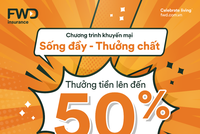 FWD Việt Nam ưu đãi “khủng”, thưởng đến 50% phí bảo hiểm