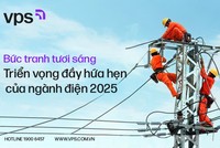 Bức tranh tươi sáng - Triển vọng đầy hứa hẹn của ngành điện năm 2025