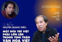 Nhà văn Nguyễn Quang Thiều: Một đứa trẻ Việt phải lớn lên trong tinh thần văn hóa Việt