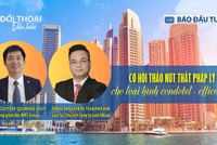 Cơ hội tháo nút thắt pháp lý cho loại hình Condotel - Officetel 