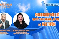 Doanh nghiệp đón chờ quyết sách nhanh, đủ mạnh từ nghị trường 