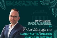 Doanh nhân Sven A. Saebel, CEO DV Hospitality: Khát khao góp sức nâng tầm thương hiệu khách sạn Việt Nam