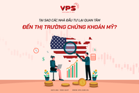 Tại sao các nhà đầu tư lại quan tâm đến thị trường chứng khoán Mỹ?