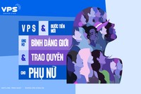 VPS và bước tiến mới trên hành trình ủng hộ bình đẳng giới và trao quyền cho phụ nữ